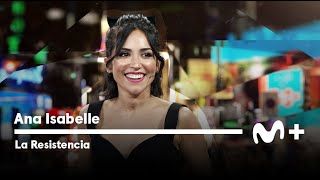 LA RESISTENCIA  Entrevista a Ana Isabelle | #LaResistencia 24.04.2024