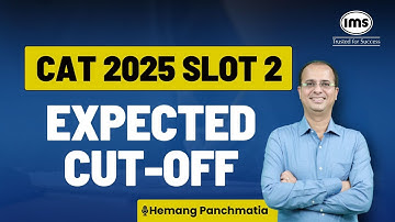 CAT 2025 Slot 2 Expected Cut-Off | Score Vs Percentile | Section-wise Cut-off | Hemang Panchmatia