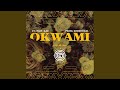 Okwami feat paul rae