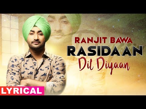 rasidaan-dil-diyaan-(lyrical)-|-jassi-gill-|-ranjit-bawa-|-ninja-|-sanj-v-|-new-punjabi-songs-2019