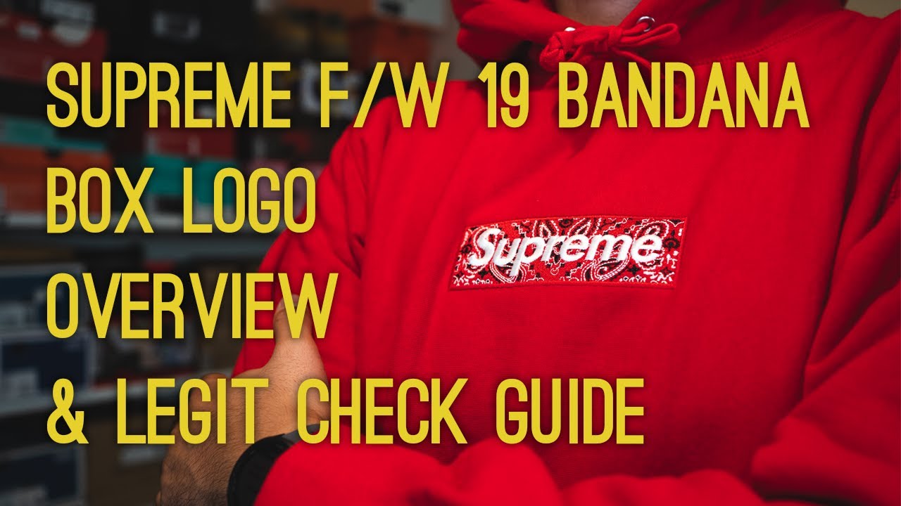 Supreme F/W19 Bandana Box Logo Hooded Sweatshirt Overview & Legit Check  Guide + On Body Look
