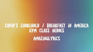 Gym Class Heroes - Cupid's Chokehold \/ Breakfast in America (Lyric Video)