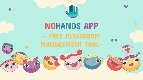 Free Classroom Management Tool  - NoHands App