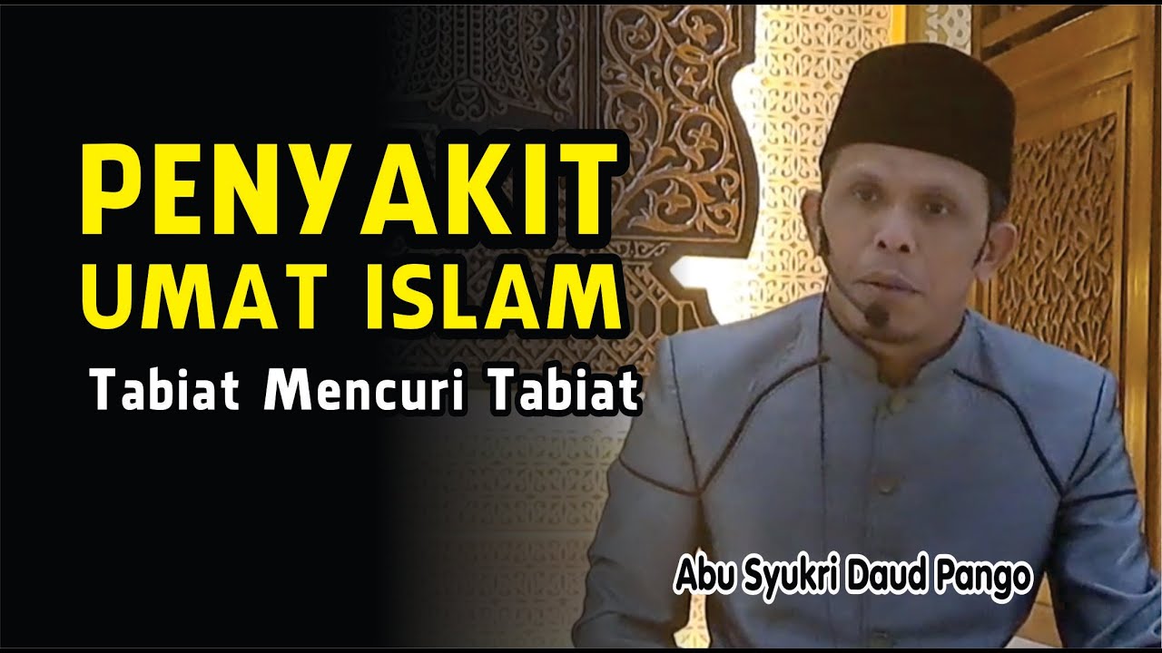 Penyakit Umat Islam - Abu Syukri Daud Pango