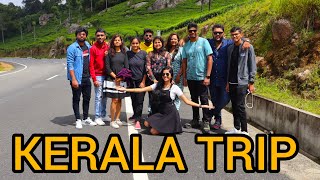 KERALA TRIP || Friendship || Fun