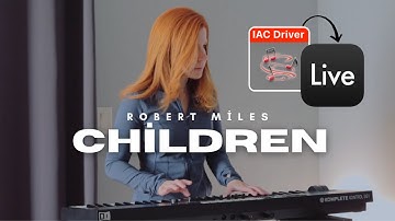 Robert Miles - Children (using the IAC DRIVER in Ableton)
