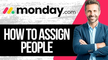 How to Assign People in Monday.com | Assign Roles and Tasks