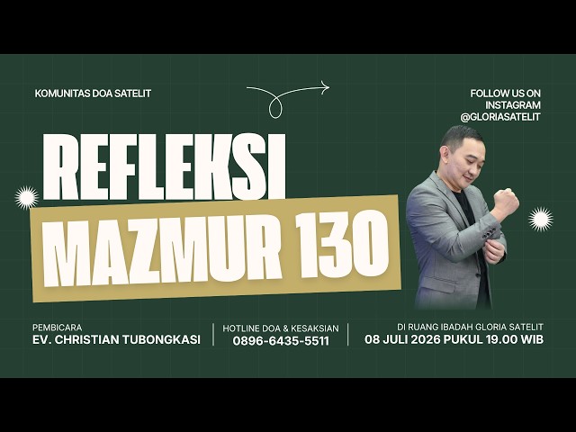 Komunitas Doa Satelit - Ev. Christian Tubongkasi - Refleksi Mazmur 130