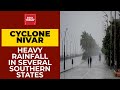 Cyclone Nivar: Tamil Nadu, Karnataka, Andhra Pradesh & Puducherry To Witness Heavy Rainfall Today