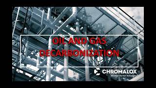 Chromalox Training Webinar: Oil and Gas Decarbonization