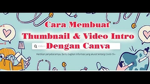 cara mudah membuat thumbnail dan intro video youtube dengan canva