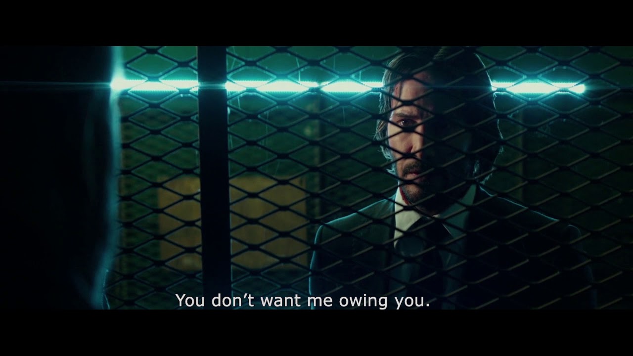 John Wick 2 - You don't want me owing you