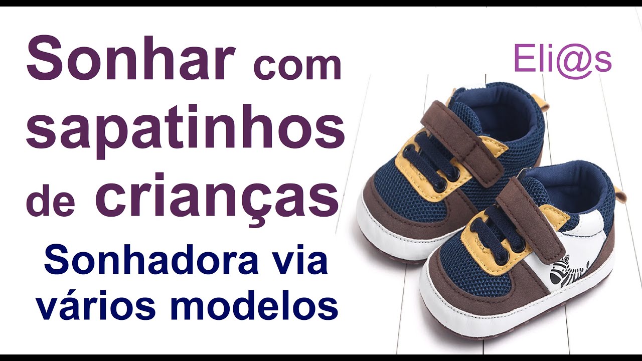 SONHAR COM SAPATINHOS DE CRIANÇAS E BEBÊS significado - YouTube