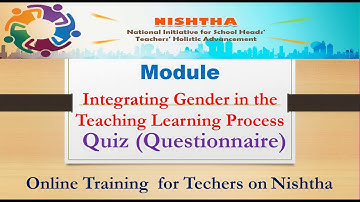 Integrating Gender in the Teaching Learning Process || Nishtha Modules || Online Quiz with Answer