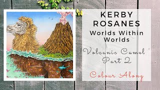 Colour Along | Worlds Within Worlds | Volcanic Camel | Part 2