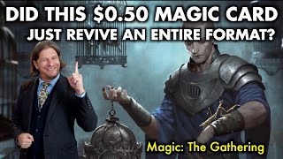 Did This $0.50 Magic Card Just Revive An Entire Magic: The Gathering Format?