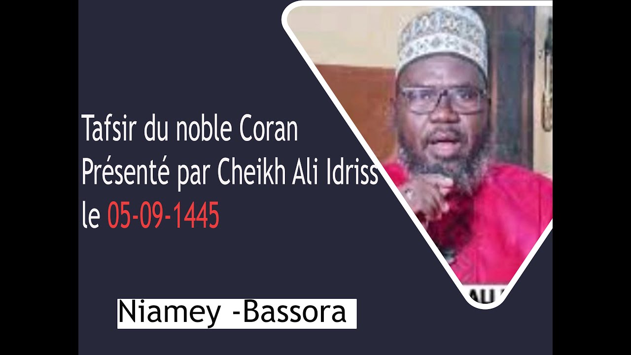 Tafsir Ali Idrissa Du 05-09-1445   Niamey-Niger.