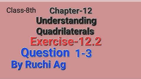 Chapter-12 Understanding Quadrilaterals Exercise-12.2 (Question 1-3) for Class-8th Maths #byjus