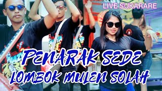 LOMBOK MULEN SOLAH - PENARAK SEDE EDISI MERAJEAN DI DESA SUKARARE NAZYA MUSIK