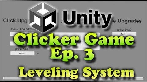 Leveling System | [Unity] Clicker/Idle Game (Ep.3)