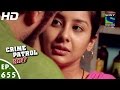 Crime Patrol - क्राइम पेट्रोल सतर्क - Dahleez - Episode 655 - 8th May, 2016