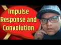 Representation of Discrete Time Signal as Impulse Pulses- Formula and Properties for Convolution