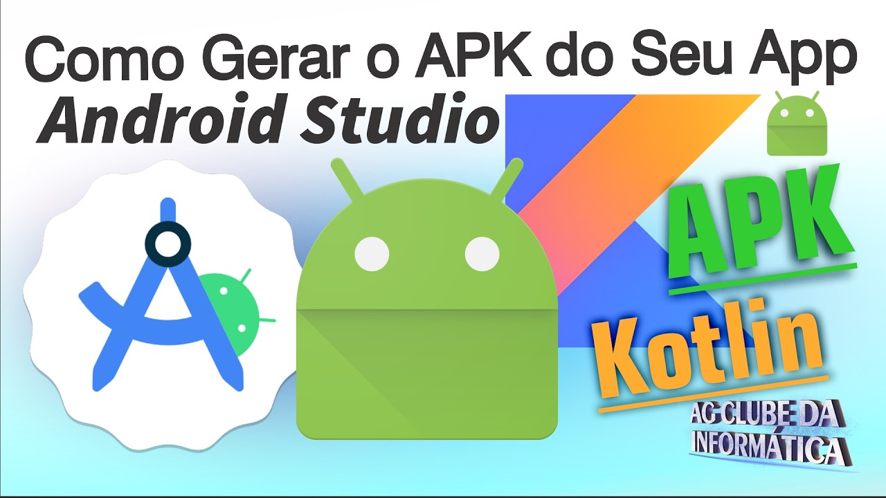 Como Criar o APK do Seu APP no Android Studio para Instalar no Celular ...