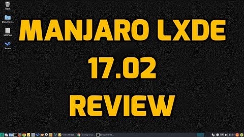 Manjaro LXDE 17.02 - Review