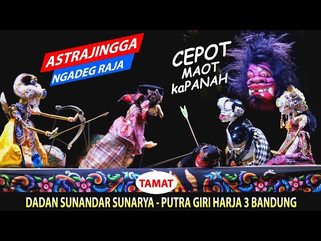 WAYANG GOLEK Astrajingga Ngadeg Raja (TAMAT) Dalang Dadan Sunandar Sunarya #pgh3 class=