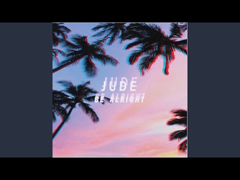 Be Alright