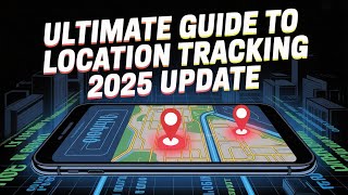 GUIDE TO LOCATION TRACKING