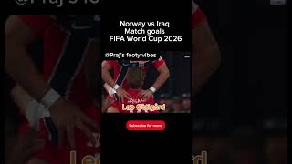 Norway 4 Iraq 1 FIFA World Cup26 #football #footballshorts #fifaworldcup2026 #norway #iraq #haaland