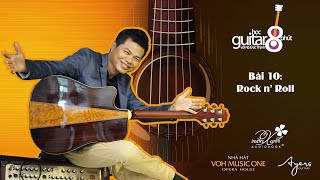 GUITAR 8 PHÚT VOL.2 | BÀI 10: ROCK N' ROLL | NS.ĐỨC THỊNH