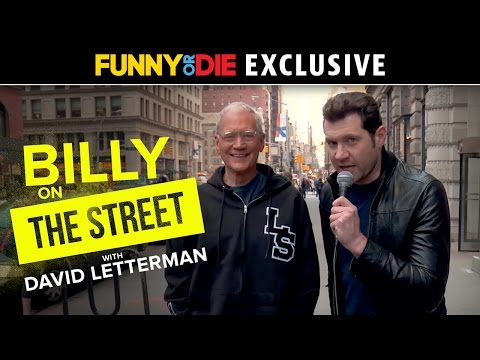 Billy On The Street with David Letterman