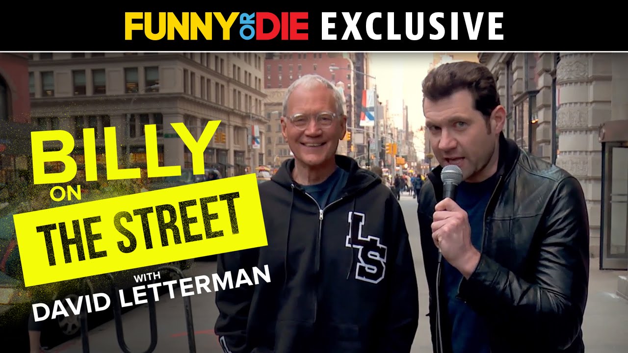 Billy On The Street with David Letterman