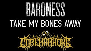 Baroness - Take My Bones Away [Karaoke Instrumental]