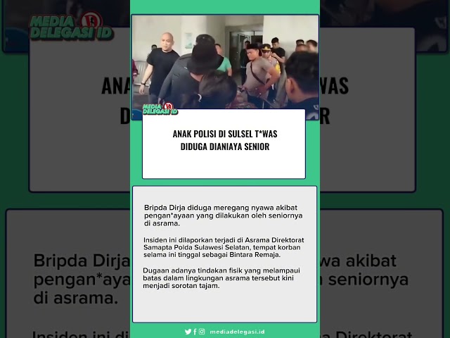 Anak Polisi Di Sulsel T*was Diduga Dianiaya Senior