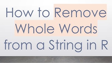 How to Remove Whole Words from a String in R