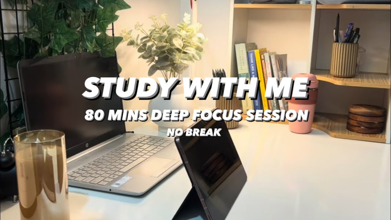 Youtube Study STUDY WITH ME 80 MINS DEEP FOCUS | NO BREAKS | Piano Relaxing music π¦’ποΈ ...