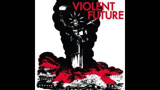 Violent Future - Violent Future 7" 2012