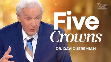 Five Crowns | Dr. David Jeremiah