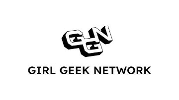 Inspiring Women in Tech | Girl Geek Network Anthem