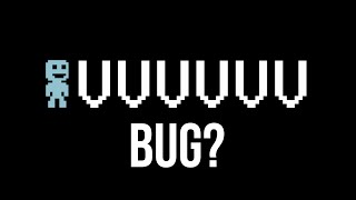 Nic 360 | VVVVVV Bug