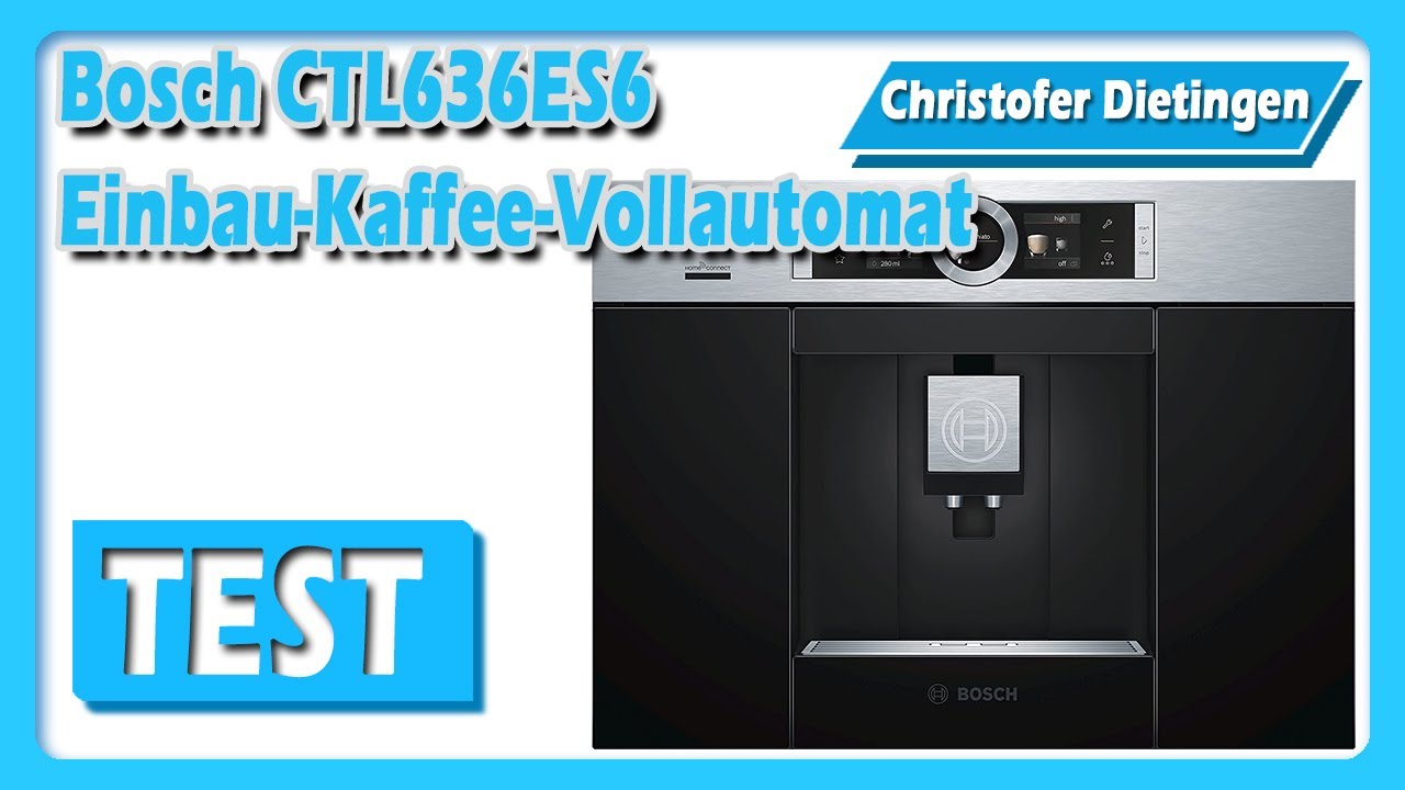 Bosch CTL636ES6 Einbau-Kaffee-Vollautomat - YouTube