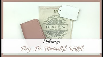 Foxy Fix Unboxing | No. 0 Minimalist Wallet | Organized with Olivia