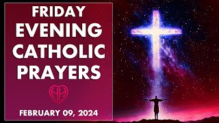 FRIDAY NIGHT PRAYERS in the Catholic Tradition (Evening, Bedtime) • FEB 09  | HALF HEART