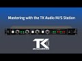 Tk audio ms station