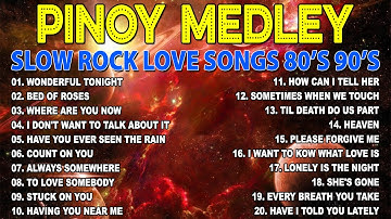 Slow Rock Love Songs Collection 70s 80s 90s 💖 Nonstop Slow Rock Pinoy Medley 🌹 Best Luamang Tugtugin