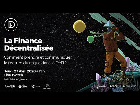 DF #7   Comment prendre et communiquer la mesure du risque dans la DeFi ?