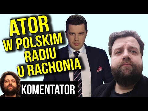 Ator u Rachonia w Polskim Radiu 24 o Strajku Nauczycieli Acta 2 Wojsku Polskim - Analiza Komentator